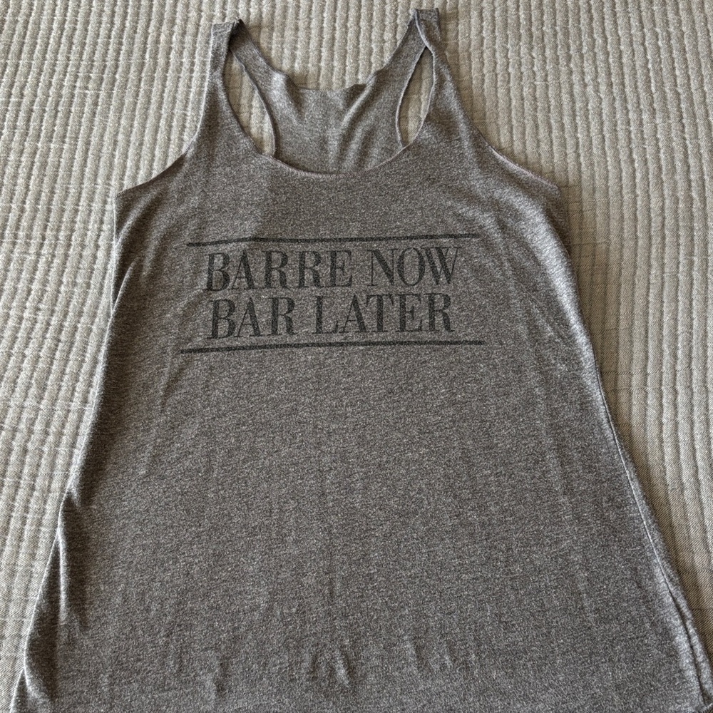 “Barre now, bar later” Tank Top